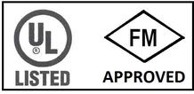 UL Listed, FM Approved